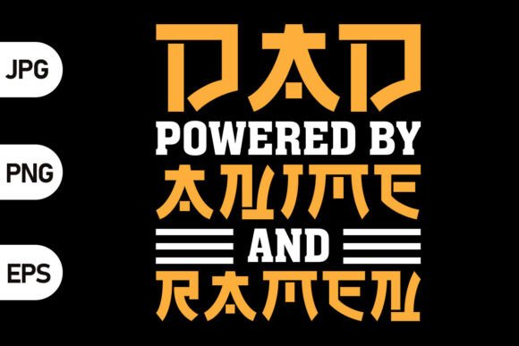 Download Anime &amp; Ramen Dad Design - Anime Collection